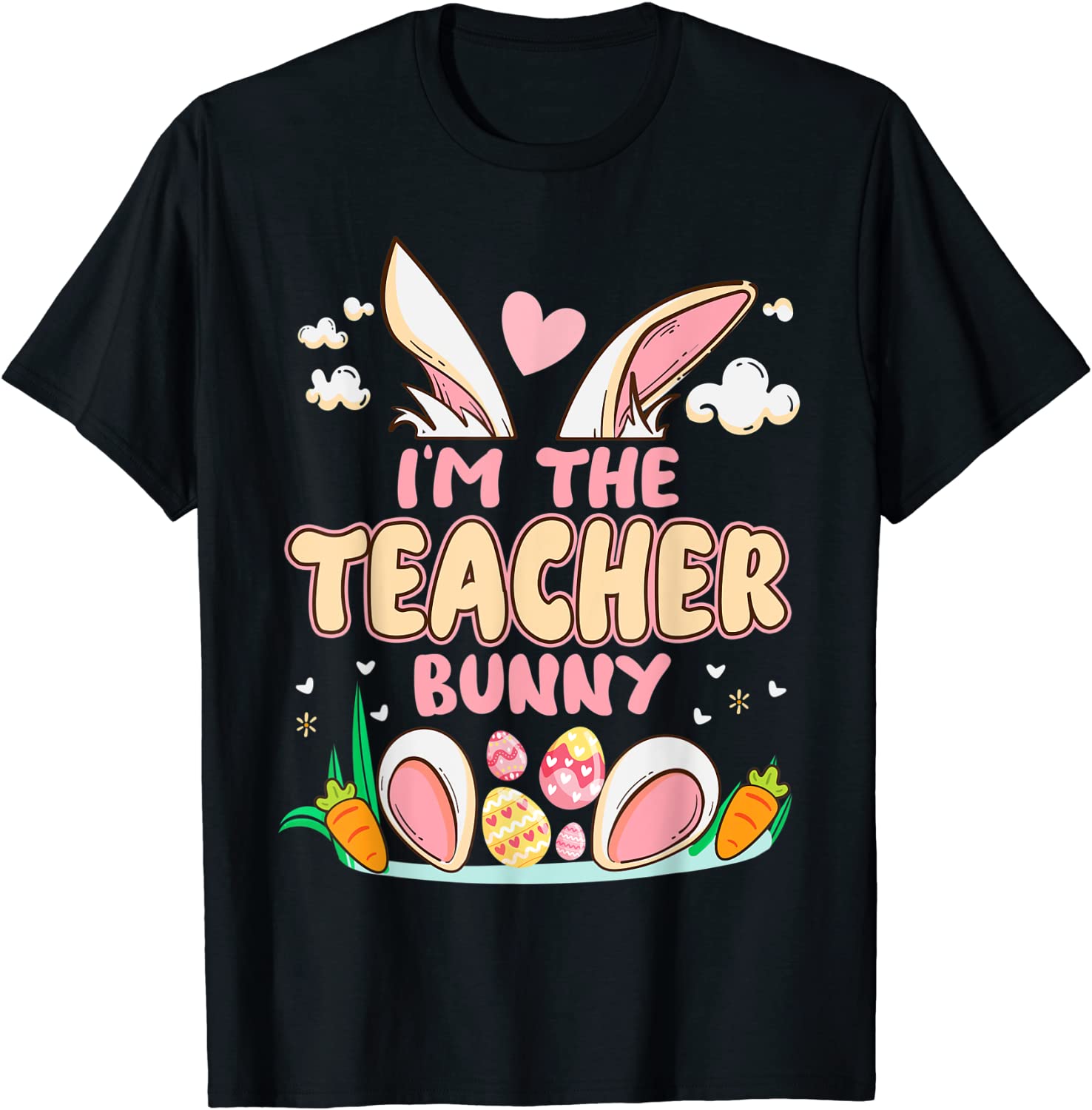 I'm The Teacher Bunny Easter Bunny Egg For Easter Day Classic T-Shirt