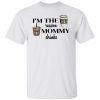 I’m the reason mommy drinks Classic shirt