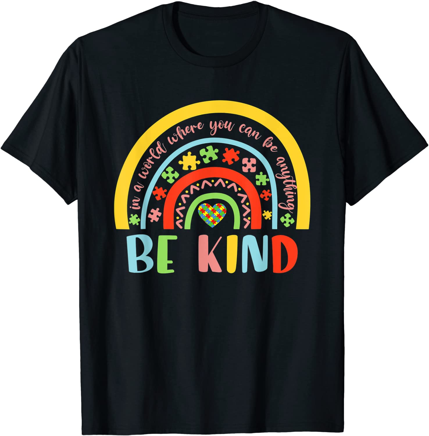 In A World Where You Can Be Anything Be Kind Autism Rainbow 2022 Shirt