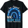 In April We Wear Blue Autism Awareness Autistics Rainbow Classic Shirt
