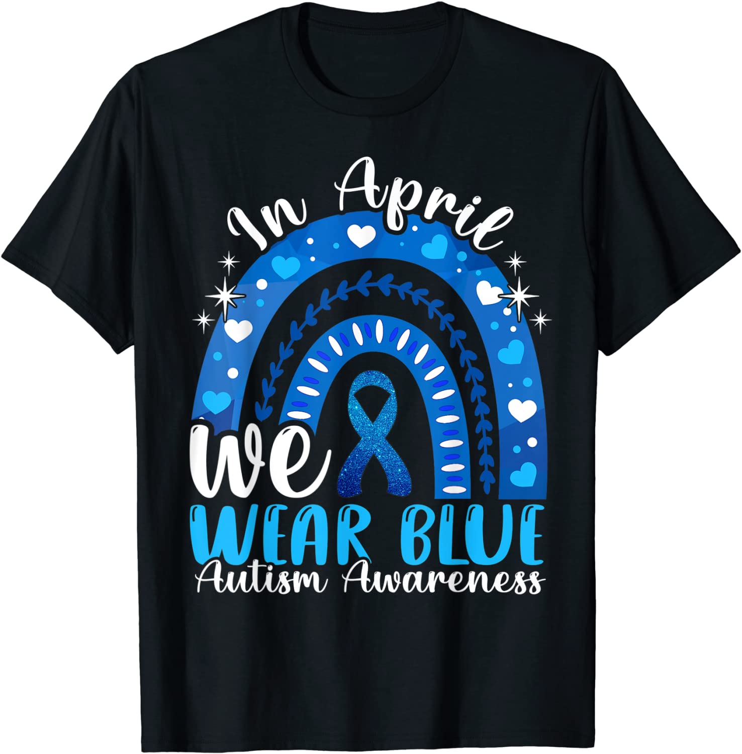 In April We Wear Blue Autism Awareness Autistics Rainbow Classic Shirt