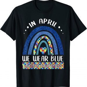 In April We Wear Blue Autism Awareness Puzzle Rainbow Classic Shirt