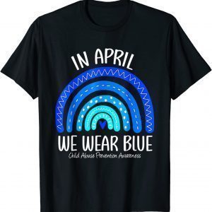 In April We Wear Blue Child Abuse Prevention Awareness T-Shirt