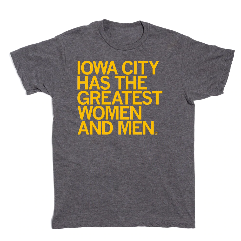 Iowa City Has The Greatest Women And Men 2022 Shirt