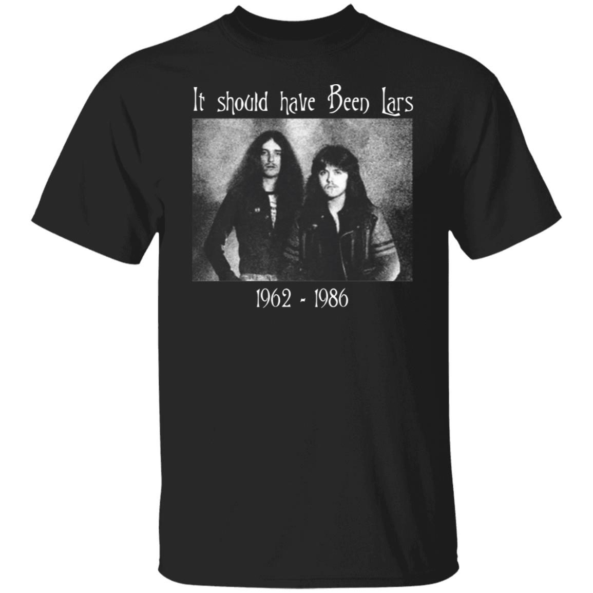 It Should Have Been Lars 2022 Shirt