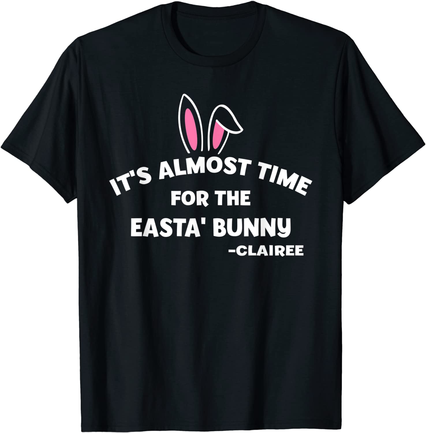 It's Almost Time For The Easta' Bunny Classic Shirt