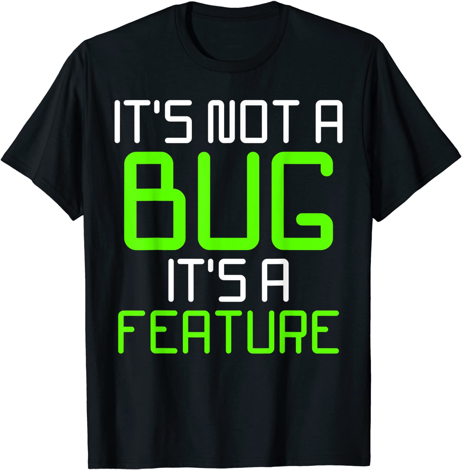 It's Not A Bug It's A Feature Computer Program 2022 Shirt