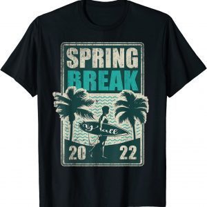 It's Spring Break 2022 Y'all Southern Beach Vacation Ya'll 2022 Shirt