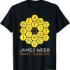 James Webb Space Telescope CAN'T WAIT FOR THE FIRST IMAGE 2022 Shirt