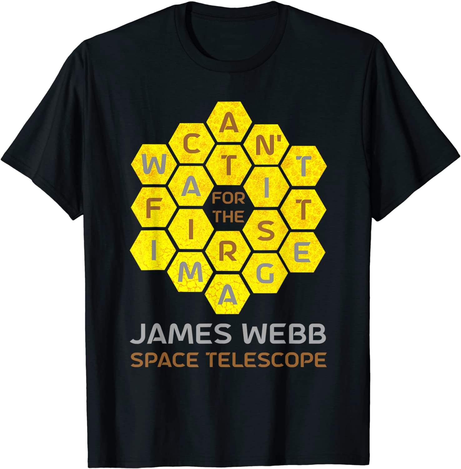 James Webb Space Telescope CAN'T WAIT FOR THE FIRST IMAGE 2022 Shirt