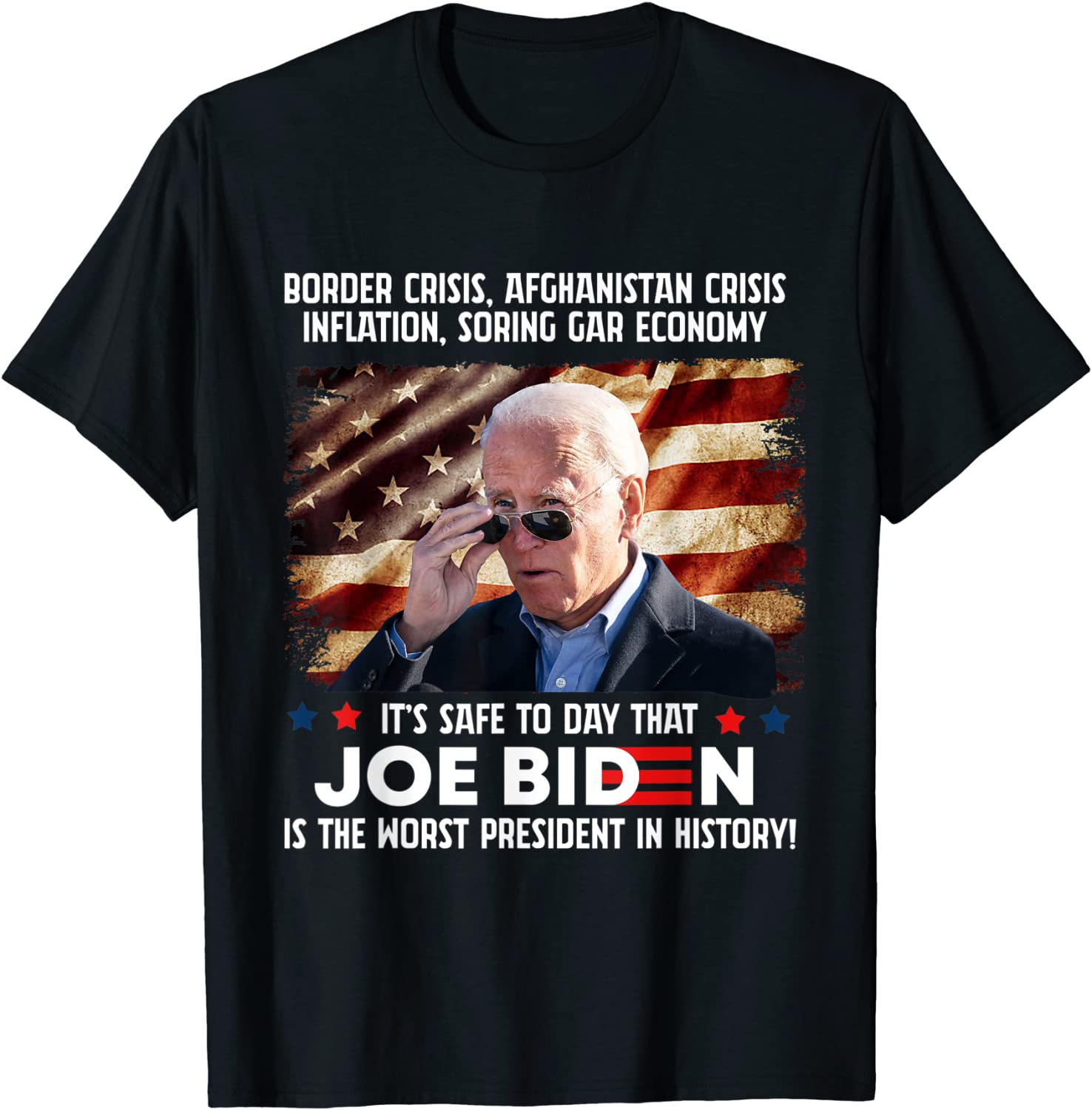 Joe Biden Is The Worst President in American History 2022 Shirt