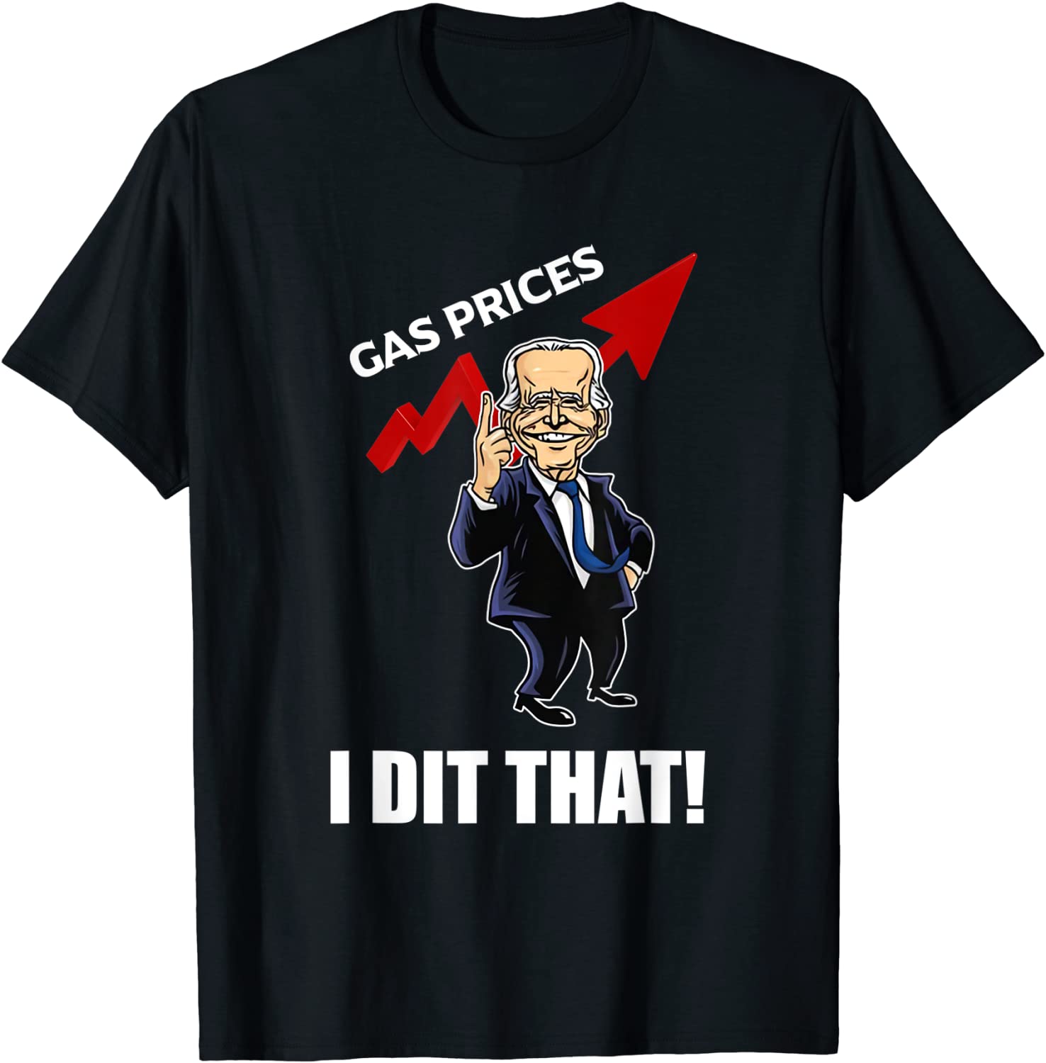 Joe Biden Meme Gas Prices Gas Pump I Did That Classic Shirt