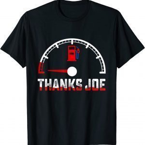 Joe Biden Thanks Joe High Gas Prices 2022 Shirt