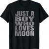 Just A Boy Who Loves Moon Astronomie Planet 2022 Shirt