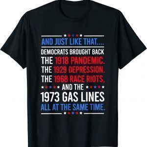 Just Like That Democrats Brought Back All At The Same Time Classic T-Shirt