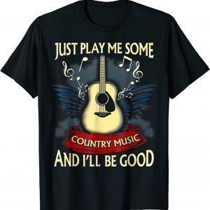 Just Play Tee Me Some Country Music Distressed Country 2022 Shirt