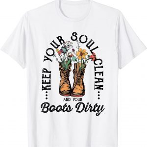 Keep Your Soul Clean and Your Boots Dirty vintage Cowgirl 2022 Shirt