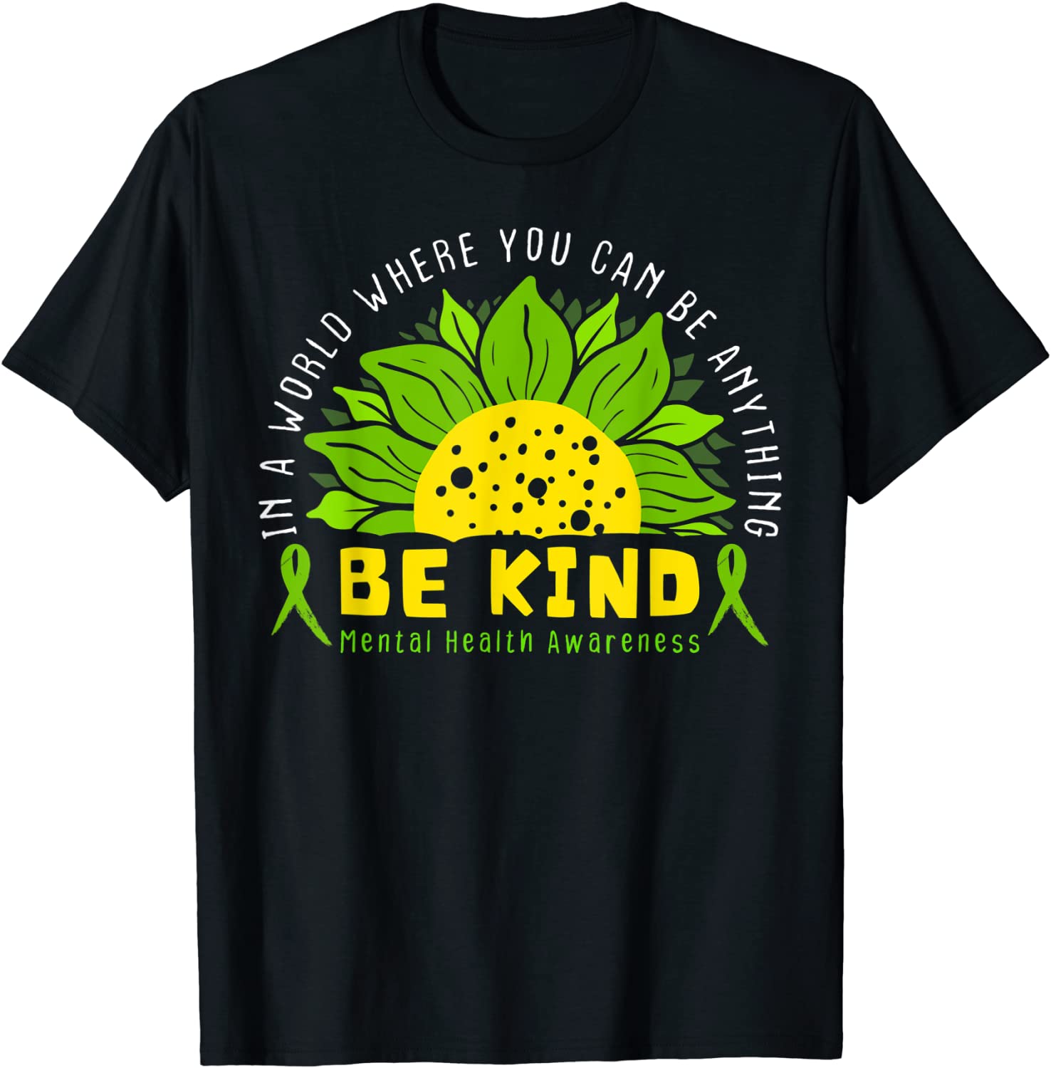 Kind Green Ribbon Sunflower Mental Health Awareness Classic Shirt