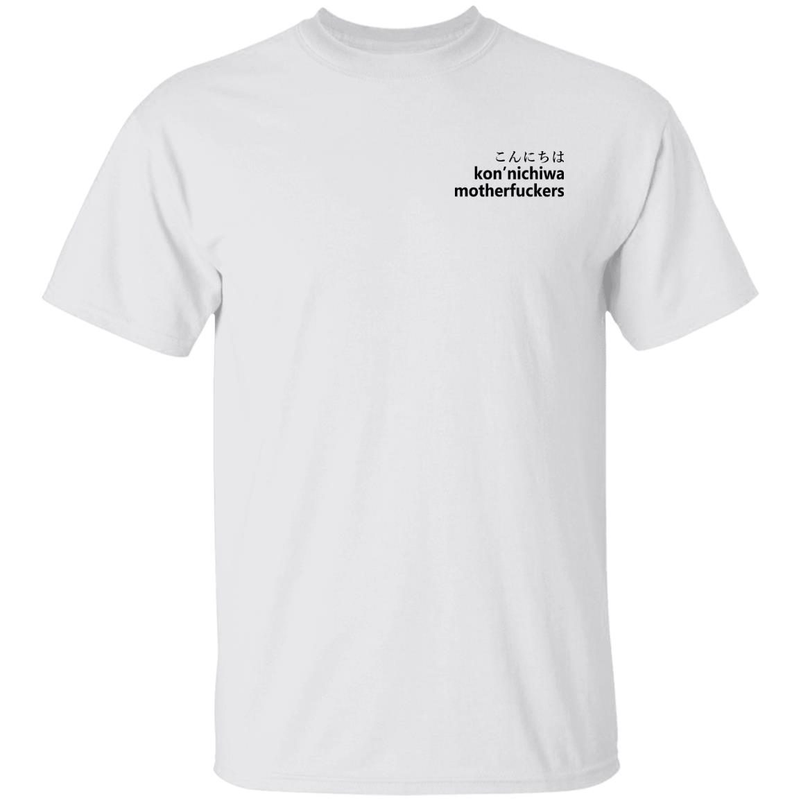Konnichiwa Motherfuckers Shirt