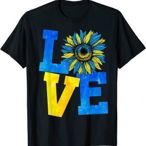 LOVE Ukraine Sunflower Ukrainian Flag Stand With Ukraine Ukrainian Flag T-Shirt