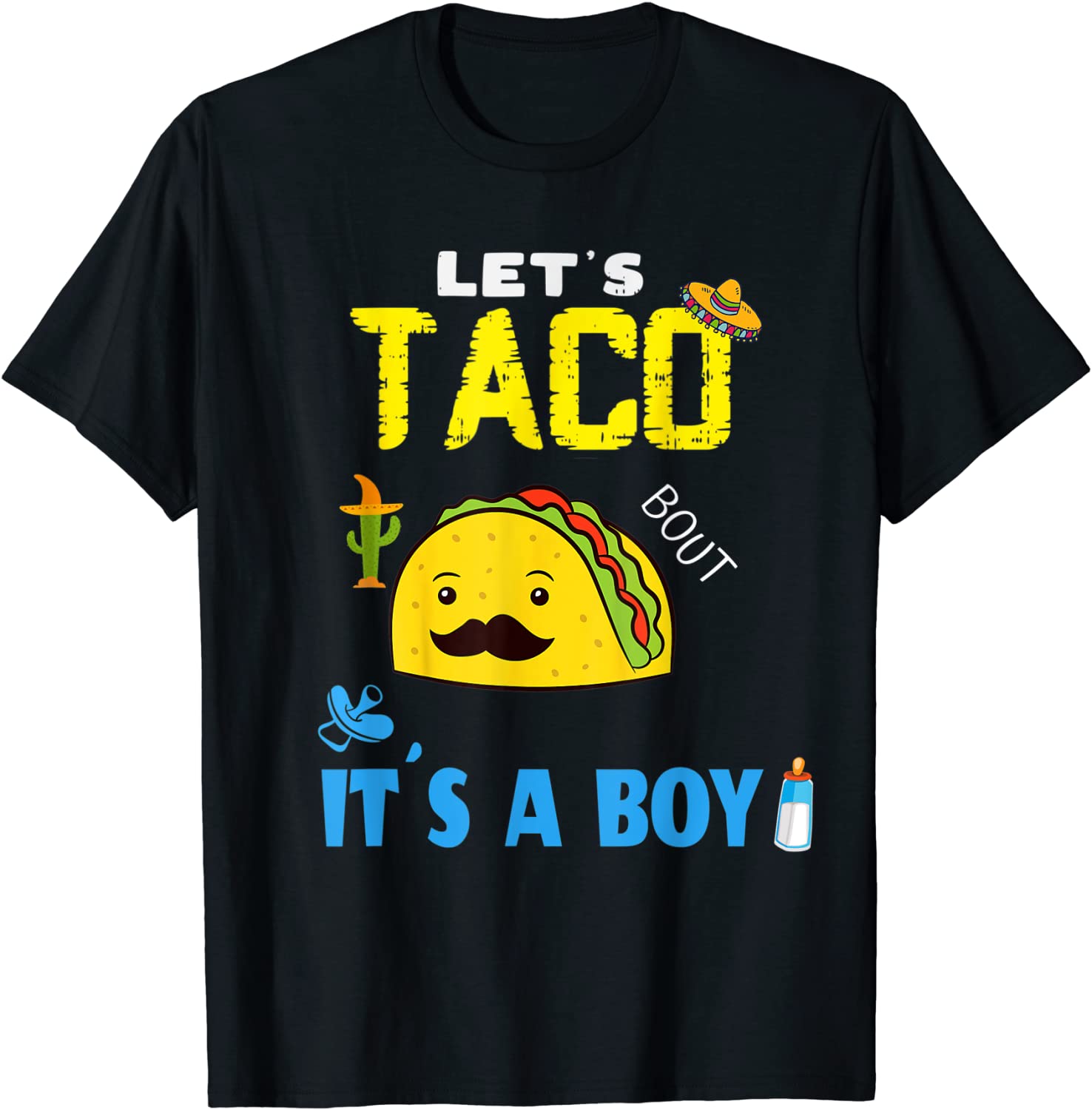 Lets Taco Bout A Baby Gender Reveal Boy Cinco De Mayo Party Tee Shirt