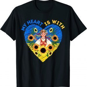 MY HEART IS WITH UKRAINE, Ukrainian Flag Traditional Save Ukraine Shirt