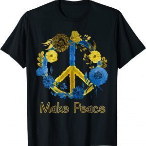 Make Peace Ukraine Sunflower Flag I Stand With Ukraine Ukrainian Flag, T-Shirt