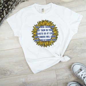 Peace Sunflower Take These Seeds And Put Them In Your Pocket Love Ukraine Shirt