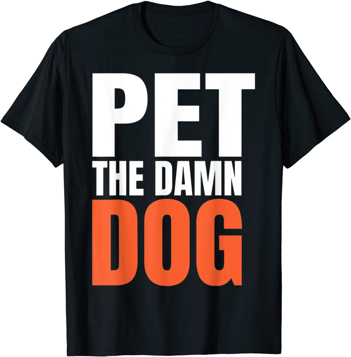 Pet the damn dog 2022 Shirt