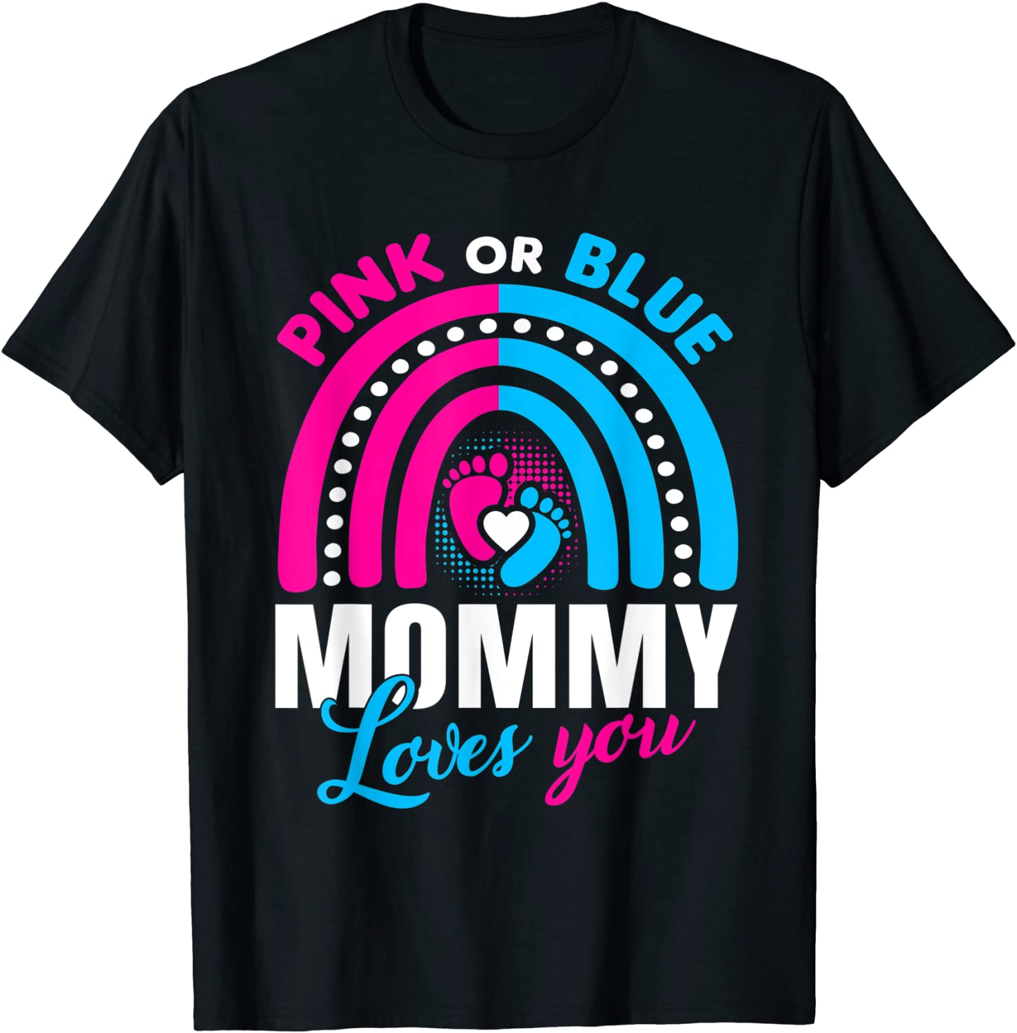 Pink or Blue Mommy Loves You Gender Reveal Party Idea Classic Shirt