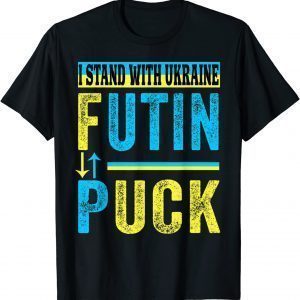 Puck Futin I Stand With Ukraine Flag Support Save Ukraine Shirt