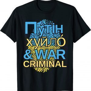 Putin Khuylo, Huilo and War Criminal Free Ukraine T-Shirt