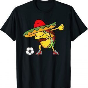 Soccer Mexican Taco Dab Cinco De Mayo 2022 Shirt