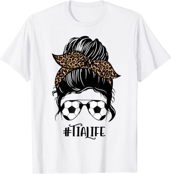 Soccer Tia Life Messy Bun Hair Leopard Print Mother's Day 2022 Shirt