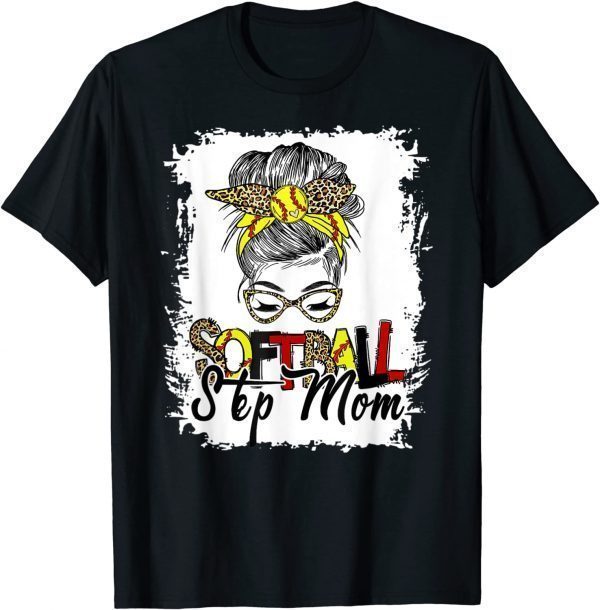 Softball Step Mom Life With Leopard Messy Bun Mother's Day 2022 Shirt