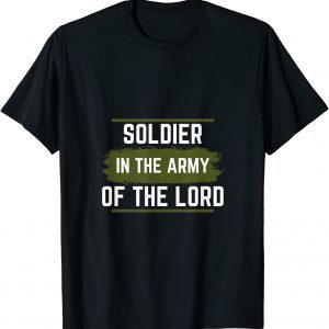 Soldier In The Army Of The Lord Classic Shirt