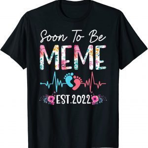 Soon To Be Meme Est 2022 Floral Mother's Day 2022 T-Shirt