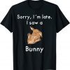 Sorry, Im late. I saw a Bunny 2022 Shirt
