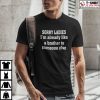 Sorry Ladies I’m Already Like A Brother To Someone Else 2022 Shirt