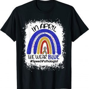 Speech Pathologist Wear Blue for Autism Awareness Bleached 2022 T-Shirt