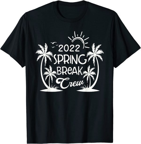 Spring Break Crew Squad Retro 2022 Sun Palm Tree Classic Shirt