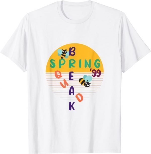 Spring break Squad Beach Colorful Tie bee Spring Break 2022 Classic Shirt