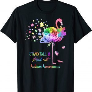 Stand Tall And Stand Out Flamingo Autism Awareness 2022 Shirt