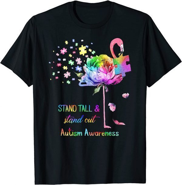 Stand Tall And Stand Out Flamingo Autism Awareness 2022 Shirt