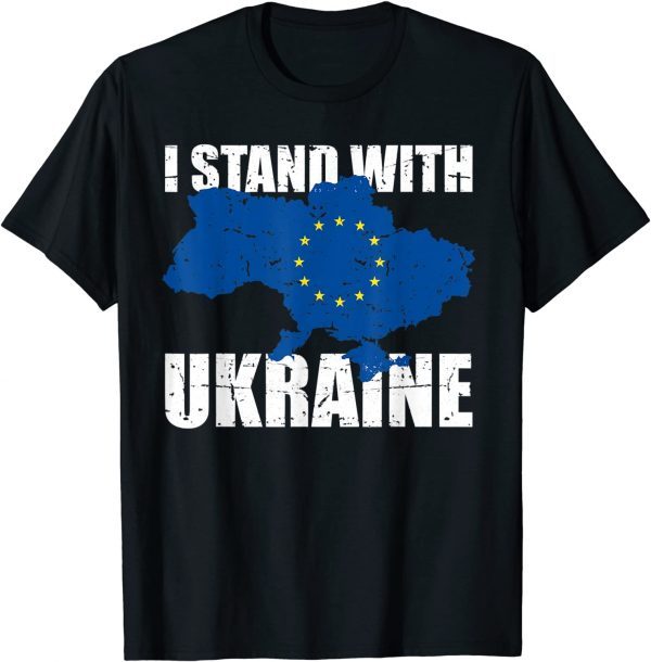 Stand With Ukraine Europe Eu Support Ukrainian Strong Peace Love Ukraine T-Shirt