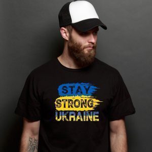 Stay Strong Ukraine No War In Ukraine Love Ukraine Shirt