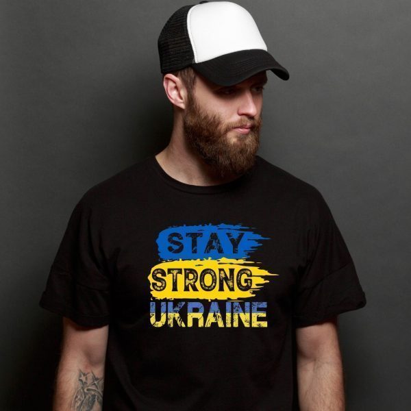 Stay Strong Ukraine No War In Ukraine Love Ukraine Shirt