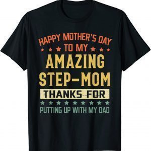 Step Mom Happy Mother's Day To My Amazing Step Mom 2022 Shirt