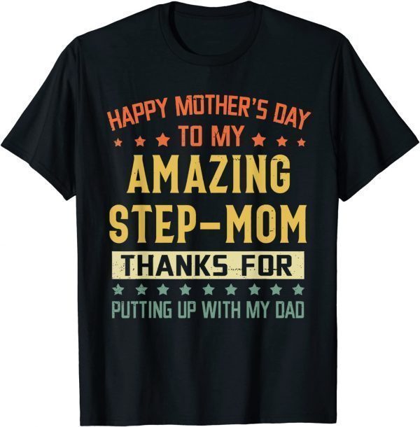 Step Mom Happy Mother's Day To My Amazing Step Mom 2022 Shirt