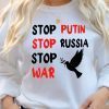 Stop Putin Stop Russia Stop War Support Ukraine Love Ukraine Shirt